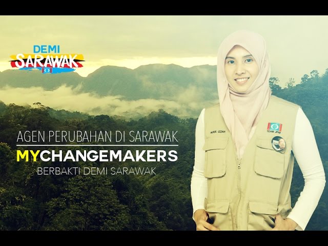 MyChangeMakers | Agen Perubahan Di Sarawak