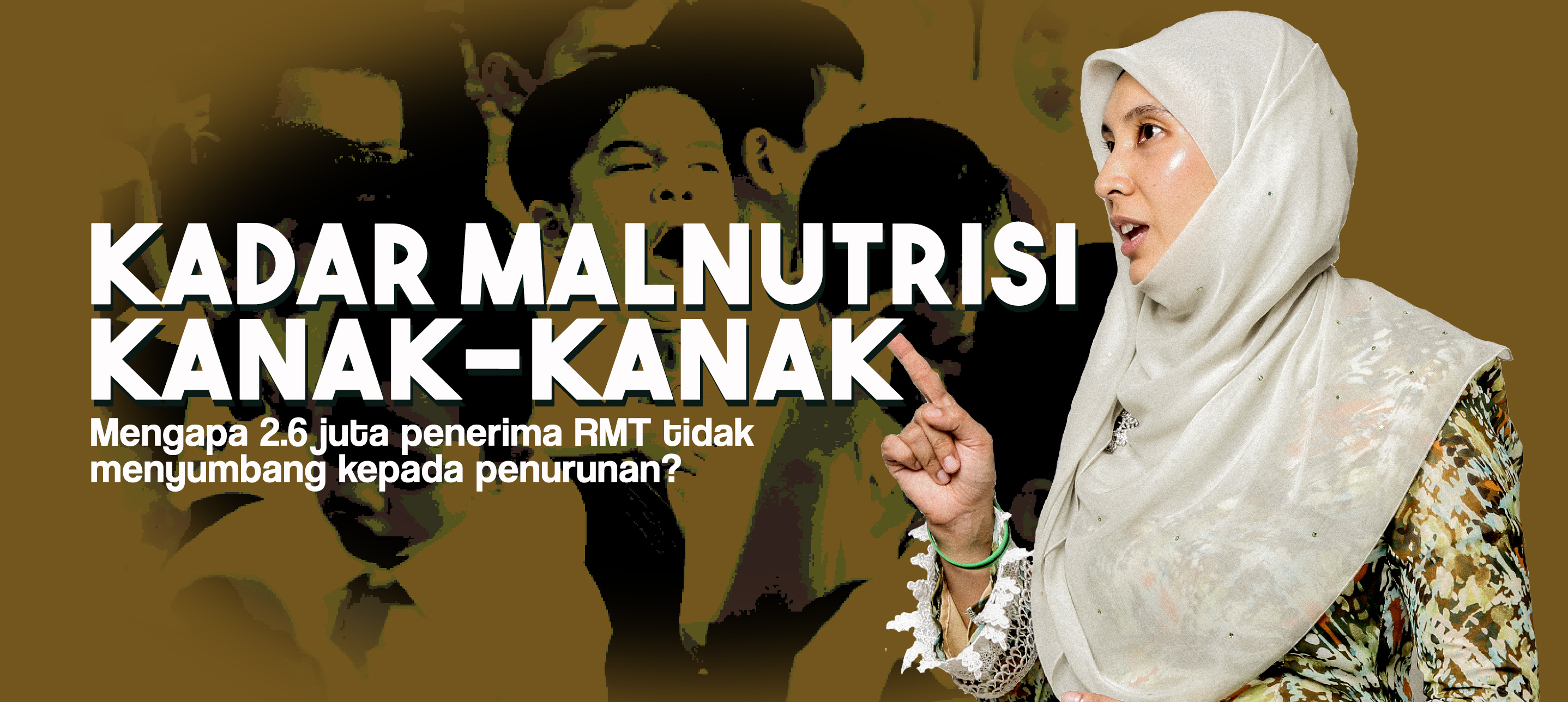 Mengapa 2.6 Juta Penerima RMT Tidak Menyumbang Kepada Penurunan Kadar Malnutrisi Kanak-Kanak?