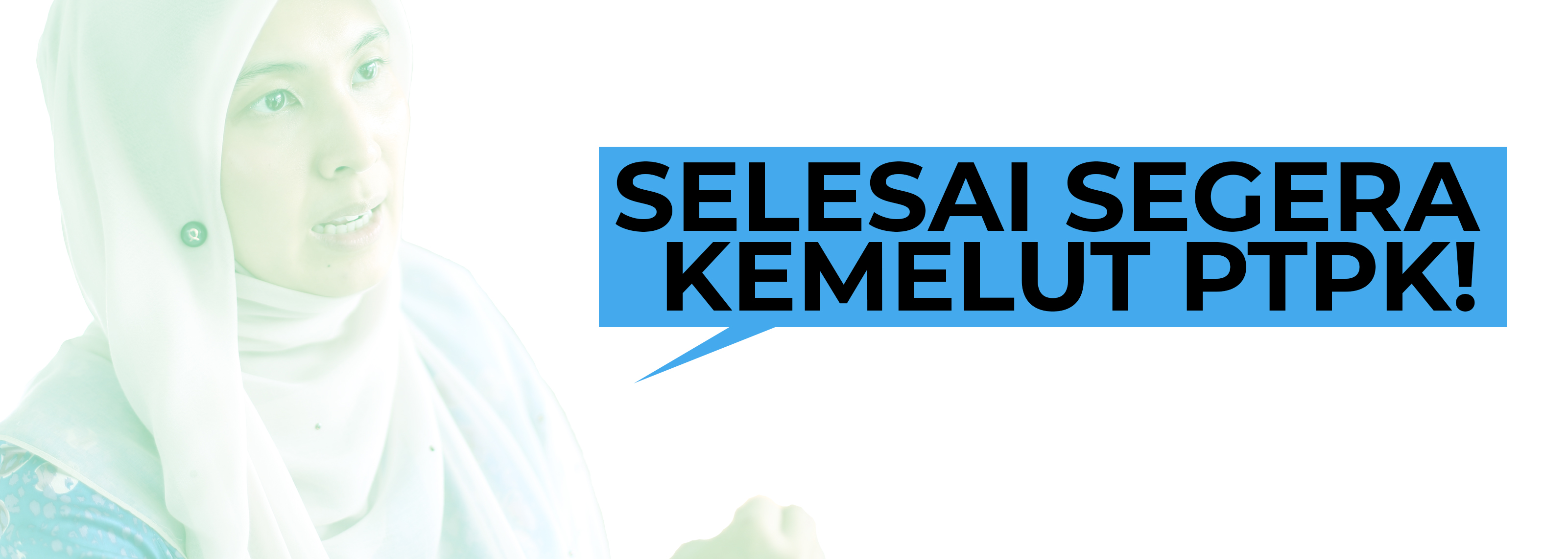 SEGERA SELESAI KEMELUT PTPK DEMI MASA DEPAN ANAK-ANAK B40